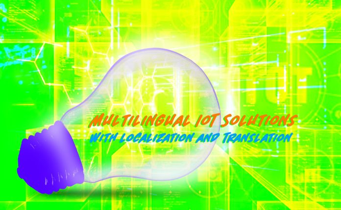 Multilingual IoT Solutions With Localization and Translation