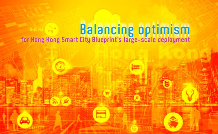 Balancing optimism for Hong Kong Smart City Blueprint's large-scale deployment