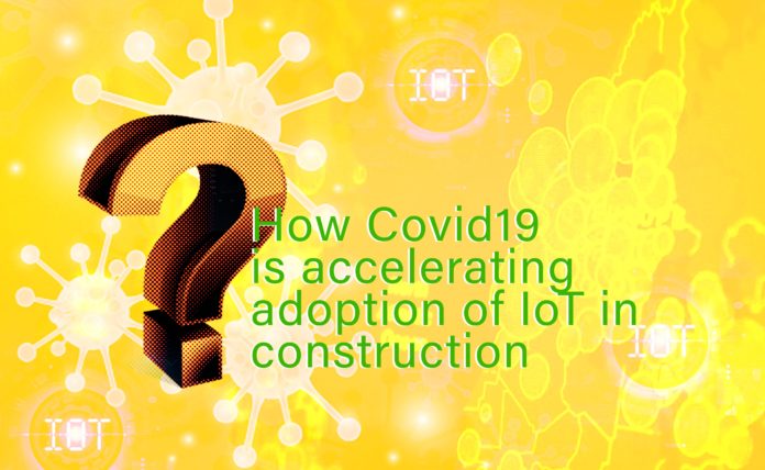 How Covid19 is accelerating adoption of IoT in construction