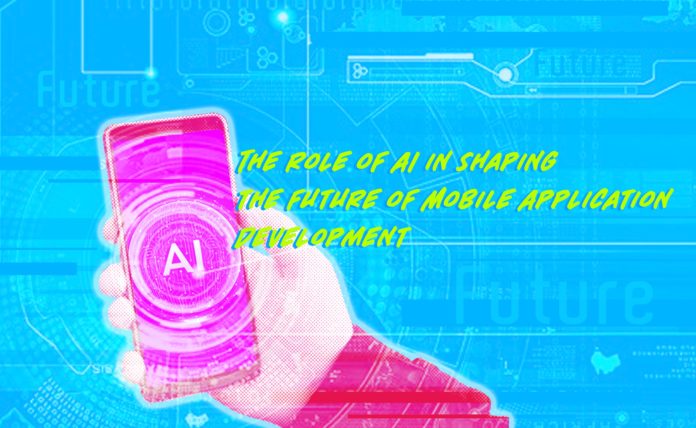 The role of AI in shaping the future of Mobile Application Development