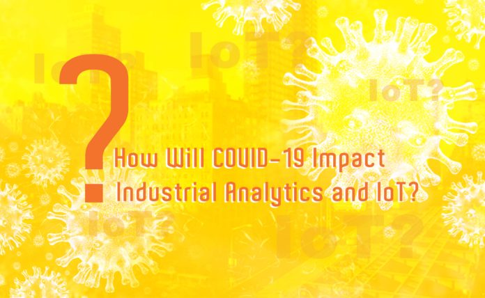 How Will COVID-19 Impact Industrial Analytics and IoT_
