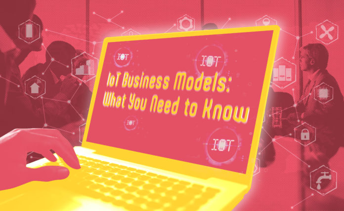 IoT Business Models- What You Need to Know