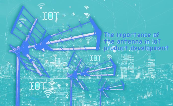 The importance of the antenna in IoT product development